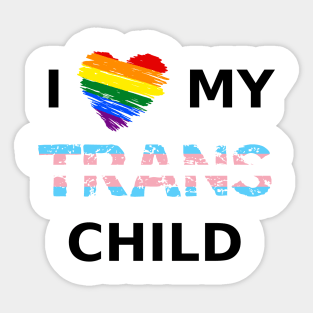 I Love My Trans Child Sticker